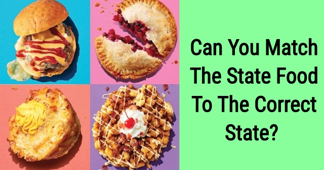 Can You Match The State Food To The Correct State?