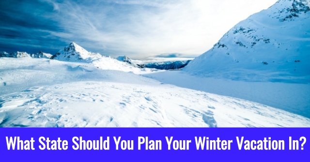 What State Should You Plan Your Winter Vacation In?