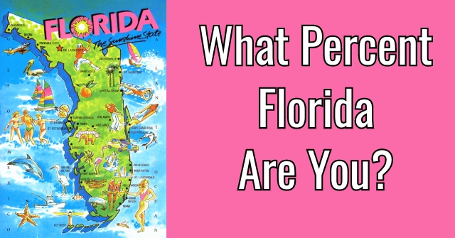What Percent Florida Are You?