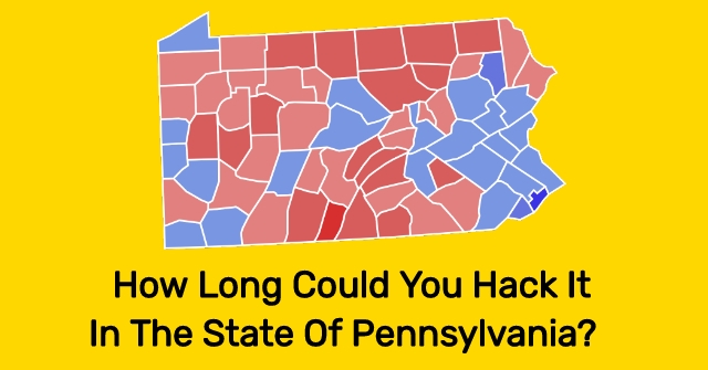 How Long Could You Hack It In The State Of Pennsylvania?