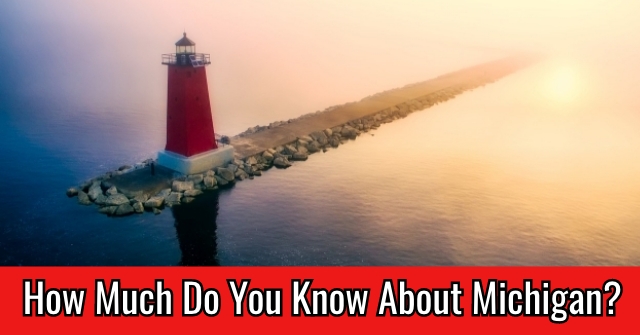 How Much Do You Know About Michigan?