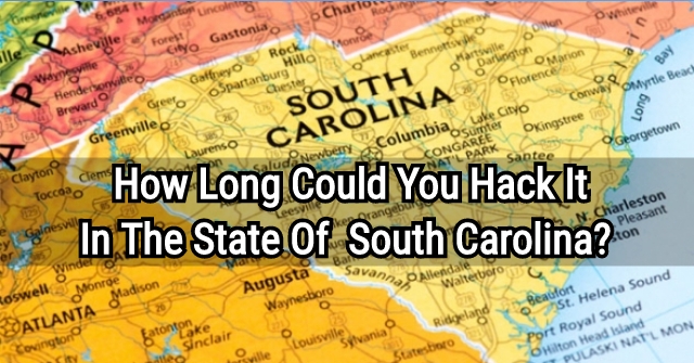 How Long Could You Hack It In The State Of South Carolina?