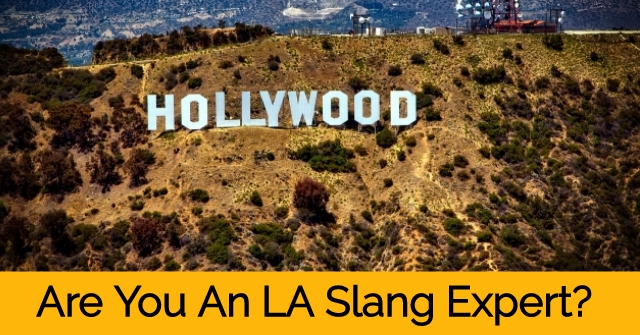 Are You An LA Slang Expert?