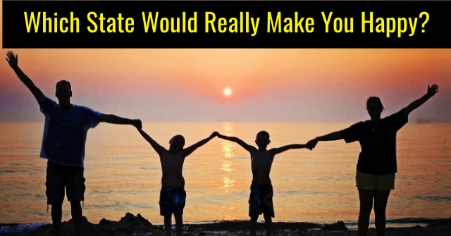 Which State Would Really Make You Happy?