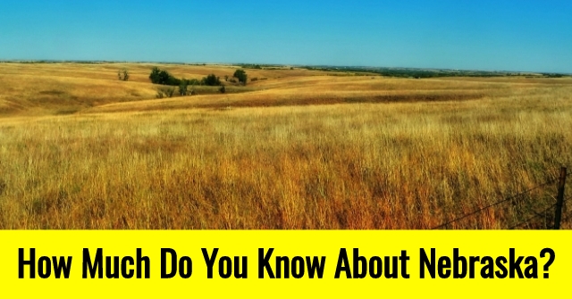 How Much Do You Know About Nebraska?