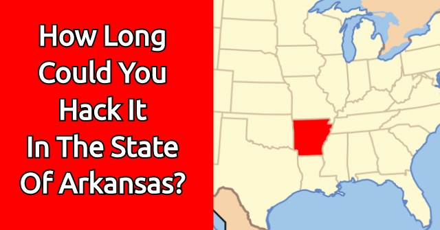 How Long Could You Hack It In The State of Arkansas?