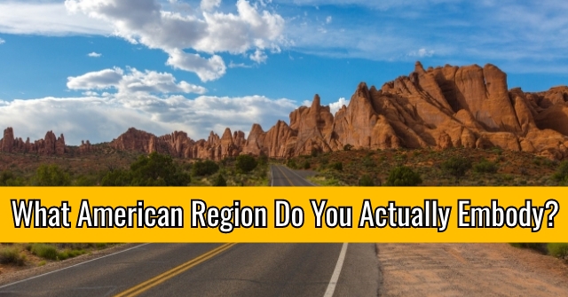What American Region Do You Actually Embody?