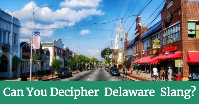 Can You Decipher Delaware Slang?