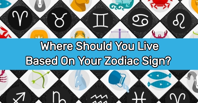 Where Should You Live Based On Your Zodiac Sign? | All About States