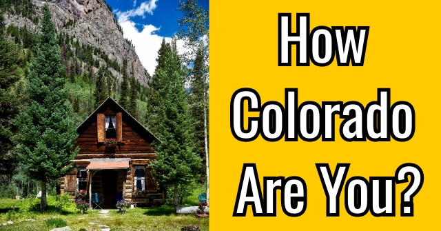 How Colorado Are You?