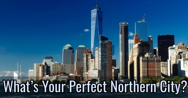 What’s Your Perfect Northern City?
