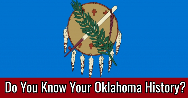 Do You Know Your Oklahoma History?