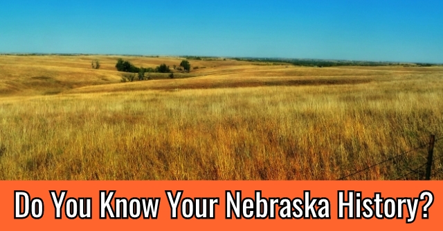 Do You Know Your Nebraska History?