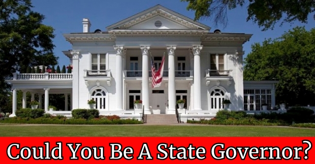 Could You Be A State Governor?