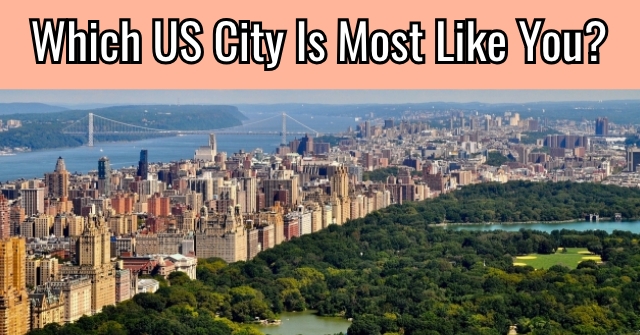 Which US City Is Most Like You?